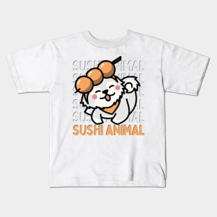 Cute Kawaii Sushi Animal I love Sushi Life is better eating sushi ramen Chinese food addict Kids T-Shirt